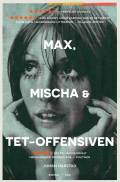 Max, Mischa og Tet-offensiven