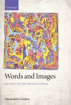 Words and images : an essay on the origin of ideas