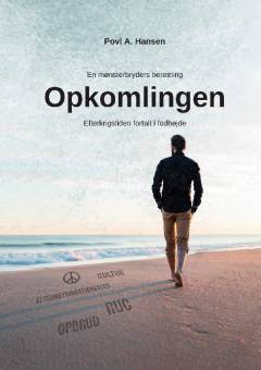 Opkomlingen : en mønsterbryders beretning : efterkrigstiden fortalt i fodhøjde