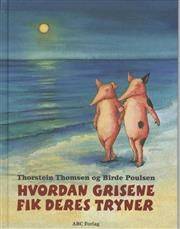 Hvordan grisene fik deres tryner
