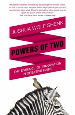 Powers of two : finding the essence of innovation in creative pairs