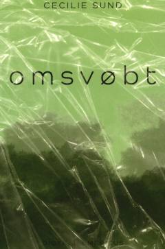 Omsvøbt : digte