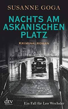 Nachts am Askanischen Platz : Kriminalroman