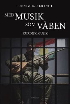 Med musik som våben : kurdisk musik