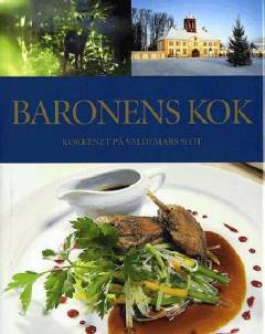 Baronens kok : køkkenet på Valdemars Slot