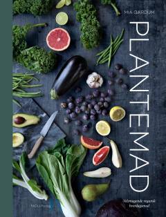 Plantemad : velsmagende vegansk hverdagsmad