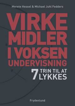 Virkemidler i voksenundervisning : 7 trin til at lykkes