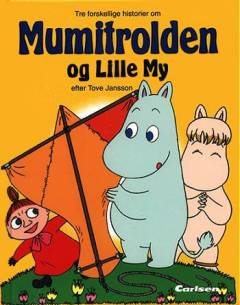 Tre forskellige historier om Mumitrolden og Lille My