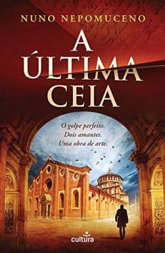A última ceia : o golpe perfeito. Dois amantes. Uma obra de arte