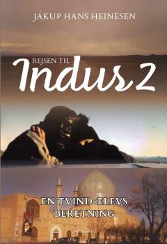Rejsen til Indus : en Tvind-elevs beretning. Bind 2