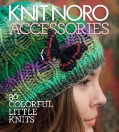 Knit Noro accessories : 30 colorful little knits
