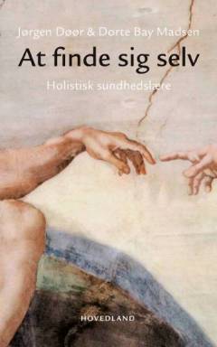 At finde sig selv : holistisk sundhedslære