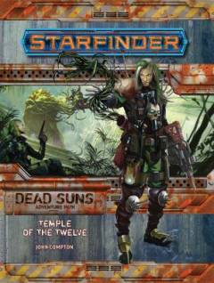 Starfinder - dead suns adventure path. Part 2 : Temple of the twelve