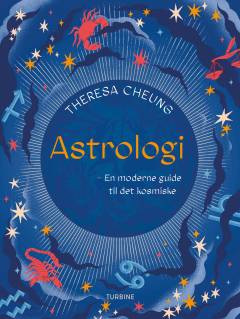 Astrologi : en moderne guide til det kosmiske