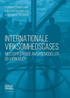 Internationale virksomhedscases : med supplerende analysemodeller og værktøjer