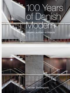 100 years of Danish modern : Vilhelm Lauritzen Architects