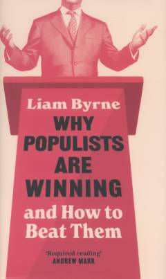 Why populists are winning : and how to beat them