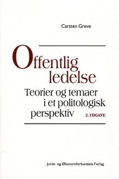 Offentlig ledelse : teorier og temaer i et politologisk perspektiv