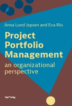 Project portfolio management : an organizational perspective