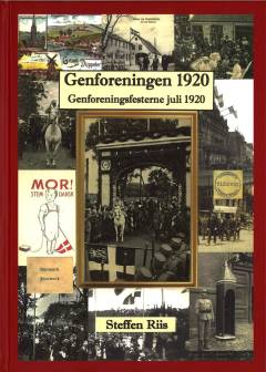 Genforeningen 1920. Bind 2 : Genforeningsfesterne juli 1920