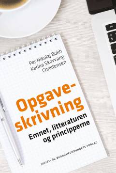 Opgaveskrivning : emnet, litteraturen og principperne