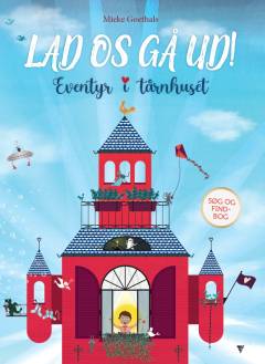 Lad os gå ud! : eventyr i tårnhuset