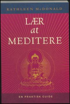 Lær at meditere : en praktisk vejledning
