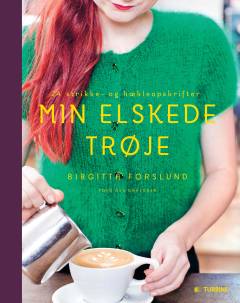 Min elskede trøje : 24 strikke - og hækleopskrifter