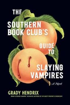 The Southern book club's guide to slaying vampires