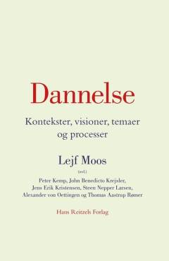 Dannelse : kontekster, visioner, temaer og processer