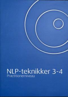 NLP teknikker. 3-4 : På practitioner niveau