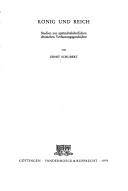 König und Reich : Studien zur spätmittelalterlichen deutschen Verfassungsgeschichte