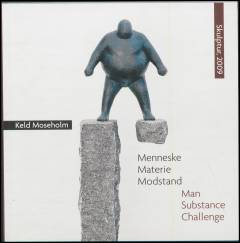 Keld Moseholm : menneske, materie, modstand