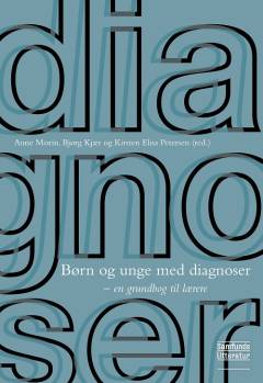 Børn og unge med diagnoser : en grundbog til lærere