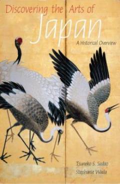 Discovering the arts of Japan : a historical overview