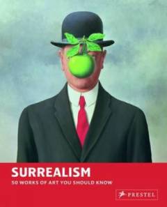 Surrealism : 50 works of art you should know