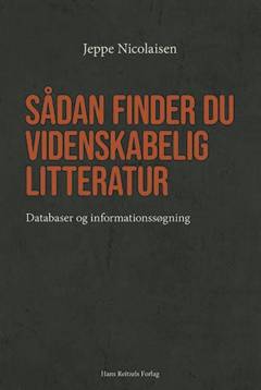 Sådan finder du videnskabelig litteratur : databaser og informationssøgning