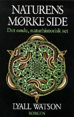 Naturens mørke side : det onde, naturhistorisk set