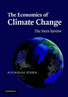 The economics of climate change : the Stern Review