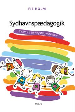 Sydhavnspædagogik : vejen til læringsfællesskaber