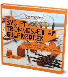 Byg et trommesæt med gulerødder og andre funky ting du kan forbinde med en computer & lidt fantasi