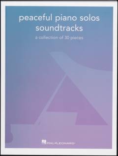 Peaceful piano solos - soundtracks : a collection of 30 pieces