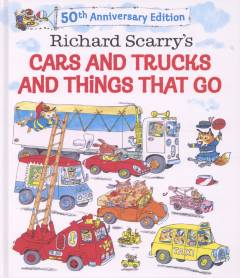 Richard Scarry's cars and trucks and things that go