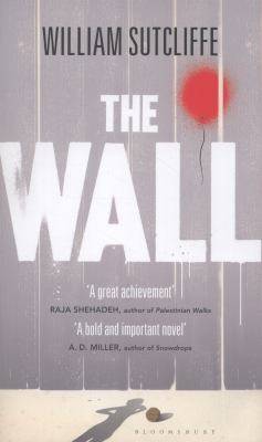 The wall : a modern fable