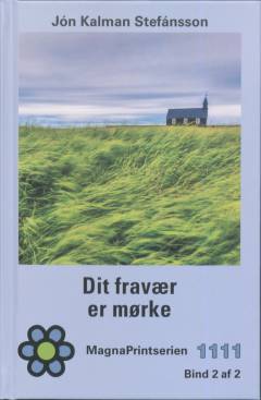 Dit fravær er mørke. Bind 2 (Stor skrift)