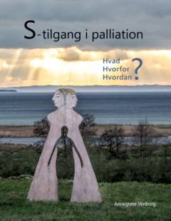 S-tilgang i palliation : hvad, hvorfor og hvordan?