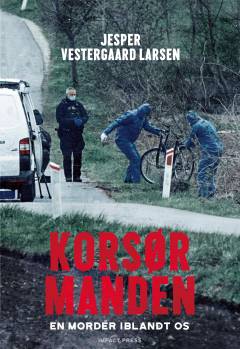 Korsørmanden : jagten på sandheden