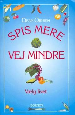 Spis mere, vej mindre : vælg livet