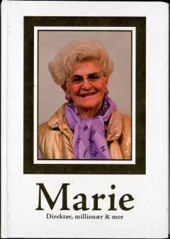Marie : direktør, millionær & mor