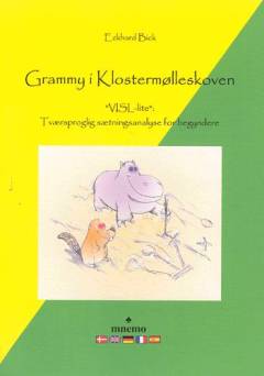 Grammy i Klostermølleskoven : VISL-lite - tværsproglig sætningsanalyse for begyndere